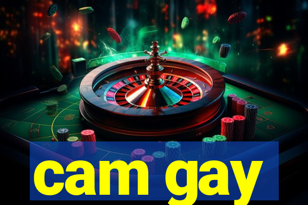 cam gay